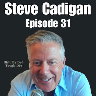 Ep 31 - Steve Cadigan