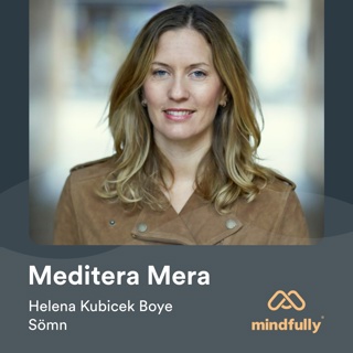 Helena Kubicek Boye - Om meditation & sömn