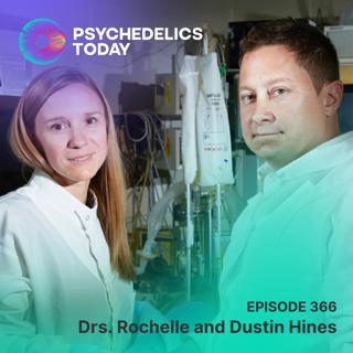 PT366 – Drs. Rochelle & Dustin Hines – Neurotransmitter Systems and Novel Psychedelic Molecules