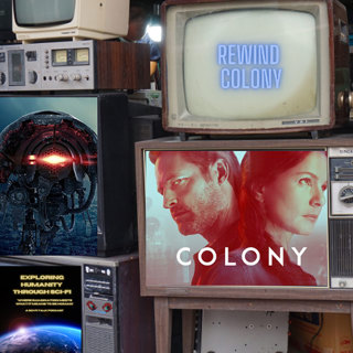 REWIND — Colony Season Two - The Cost Of Survival