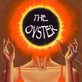 Presenting: The Oyster