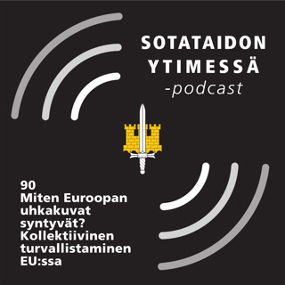 90 Miten Euroopan uhkakuvat syntyvät? Kollektiivinen turvallistaminen EU:ssa