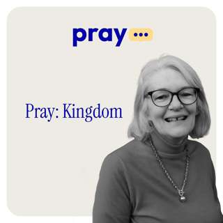 Pray: Kingdom (Hilary Dalziel)