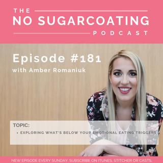 #181 Exploring What's Below Your Emotional Eating Triggers