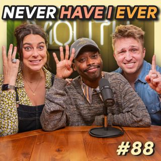 #88 - Never Have I Ever w/ Keith Leak Jr.