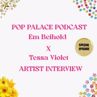 Artist Interview: Em Beihold X Tessa Violet