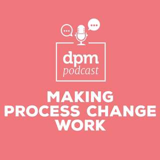 Making Process Change Work (with Alexa Huston from Crema)