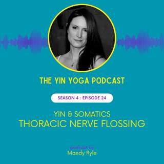 Yin & Somatics: Thoracic Nerve Flossing