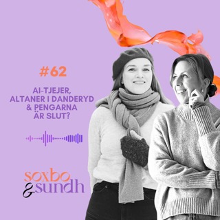 #62 AI-tjejer, altaner i Danderyd & är pengarna slut?