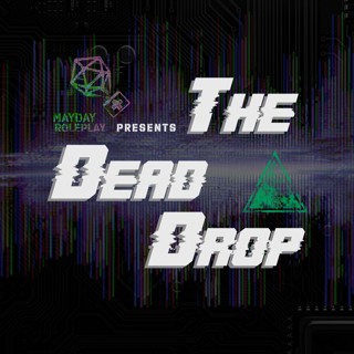 The Dead Drop | "The Good Life" | July 2024