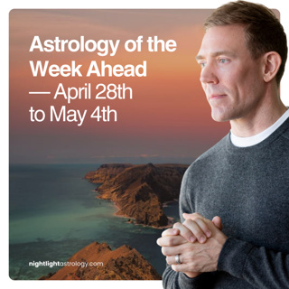 Astrology of the Week Ahead — April 28th to May 4th