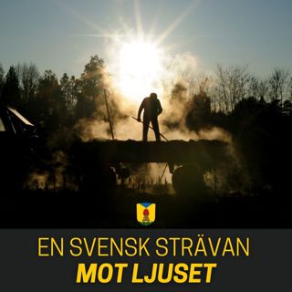 En svensk strävan mot ljuset