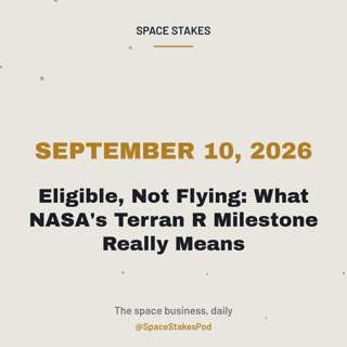 Eligible, Not Flying: What NASA's Terran R Milestone Really Means — September 10, 2026