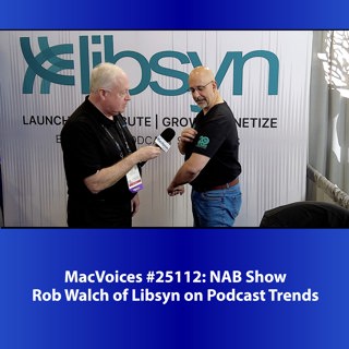 MV25112: NAB Show - Rob Walch of Libsyn on Podcast Trends