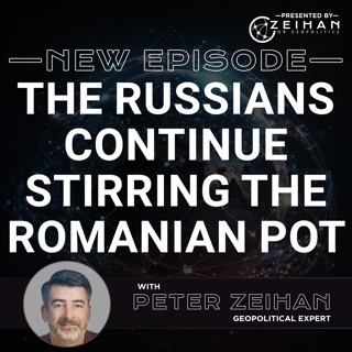 The Russians Continue Stirring the Romanian Pot || Peter Zeihan