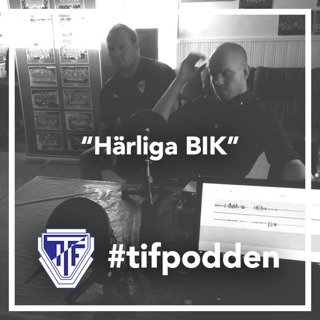 Härliga BIK | #tifpodden