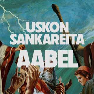 Uskon Sankareita - Jakso 2 - Aabel