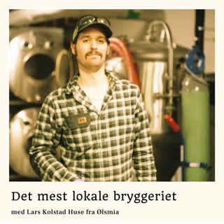 Det mest lokale bryggeriet - Episode #094