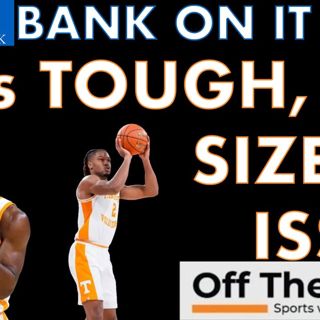 Toughness, size issue: What did Vols reveal in SEC Tourney ahead of March Madness?