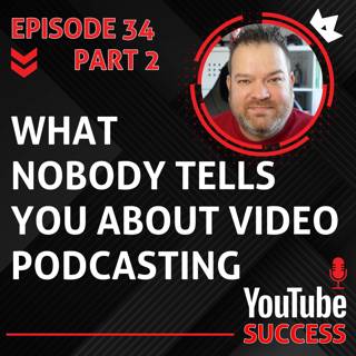 This Is What Nobody Tells You About Video Podcasting Part 2