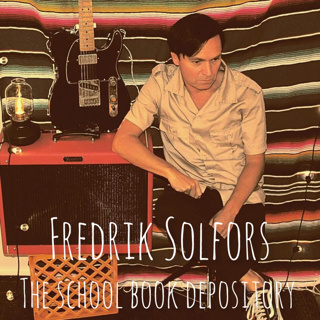 Fredrik Solfors - The School Book Depository