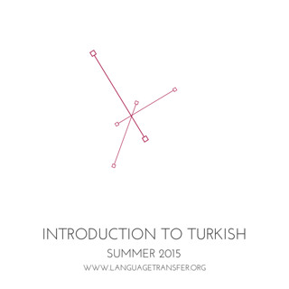 Introduction to Turkish, Track 9 - Language Transfer, The Thinking Method