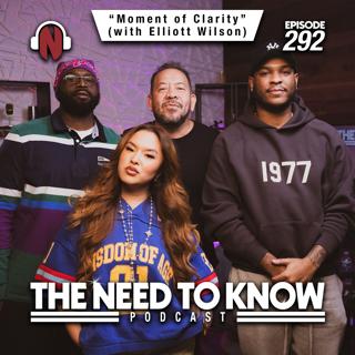 Elliott Wilson | "MOMENT OF CLARITY" (ARCHIVE) (Ep. 292)