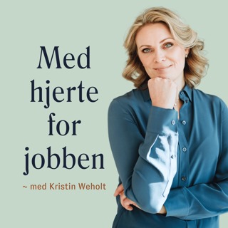 20: Når det er rett, men ikke lett: Om å følge hjertet i jobben