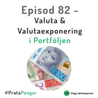 Episod 82 - Valutahandel & Valutaexponering i portföljen