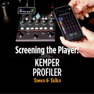 KEMPER PROFILER - Tones & Talks - Screening the Player