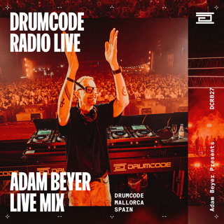 DCR827 – Drumcode Radio Live - Adam Beyer live from Drumcode Mallorca