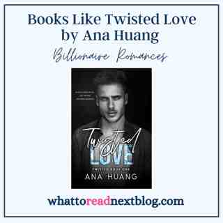 5 Books to Read After Twisted Love by Ana Huang | Billionaire & Brother’s Best Friend Romance Recommendations
