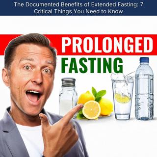 The Documented Benefits of Extended Fasting: 7 Critical Things You Need to Know