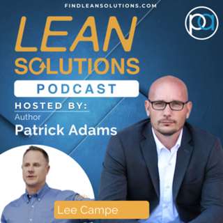 Maintaining High Standards in Lean Six Sigma with Lee Campe