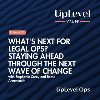 What's Next for Legal Ops? Staying Ahead Through the Next Wave of Change