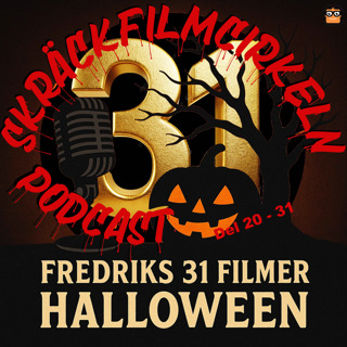 Episode 250 - Fredriks 31 Filmer Till Halloween - Del 20-31