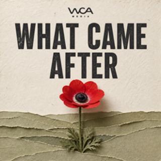 What Came After