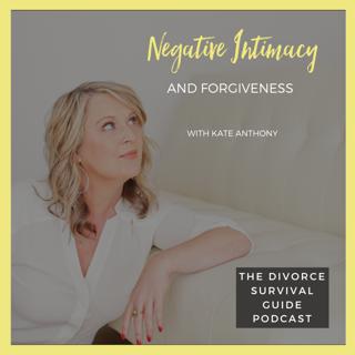 Episode 71: Negative Intimacy and Forgiveness