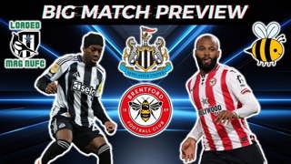 💥Big Match Preview Newcastle United Vs🐝Brentford with Brentford Fan Matt Carousel