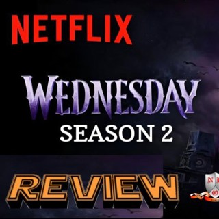 EP 130: Wednesday Full Season 2 Reviex