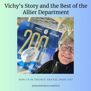 Vichy's Story and the Best of the Allier Department