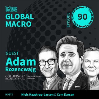 GM90: The Quiet Repricing of Reality ft. Adam Rozencwajg & Cem Karsan