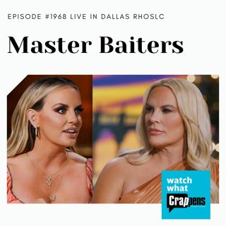 Live in Dallas #RHOSLC: Master Baiters