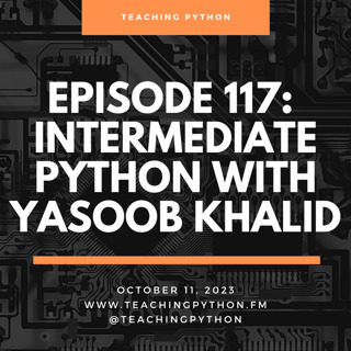 Episode 117: Intermediate Python With Yasoob Khalid