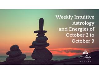 Weekly Intuitive Astrology and Energies of Oct 2 to 9