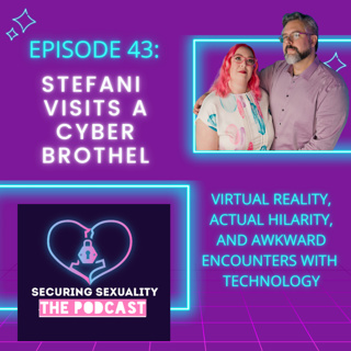 43. Stefani Goes to the Cyber Brothel