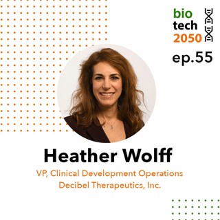 55. Gene therapy for hearing loss, Heather Wolff, VP of Clinical Development Operations, Decibel