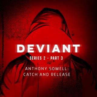 Anthony Sowell Part 3: Catch and Release