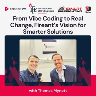 Episode 296: From Vibe Coding to Real Change, Fireant’s Vision for Smarter Solutions with Thomas Mynott