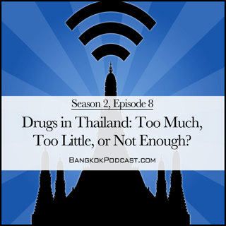 Drugs in Thailand: Too Much, Too Little, or Not Enough? (2.8)